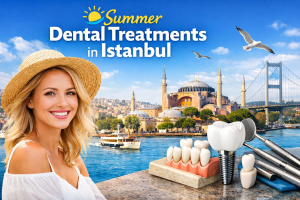 Summer Dental Treatments in Istanbul